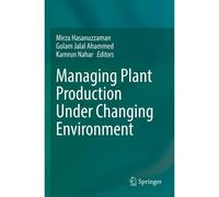 Managing Plant Production Under Changing Environment