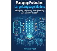 Managing Production Large Language Models: Playbook for Designing, Deploying, and Operating LLM at Scale and Machine Learning FinOps Blueprints