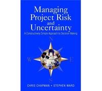 Managing Project Risk and Uncertainty by Chris B. Chapman Hardcover Book C. B. Chapman, Stephen Ward (Auteur)