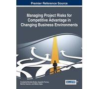 Managing Project Risks For Competitive Advantage In Changing Business Environments