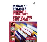 Managing Projects in Human Resources, Training and Development