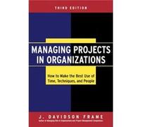Managing Projects in Organizations by J. Davidson University of Management and Technology Frame J. Davidson Frame (Auteur)