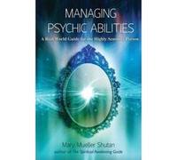 Managing Psychic Abilities: A Real World Guide for the Highly Sensitive Person - [Livre en VO] Mary Mueller Shutan (Auteur)
