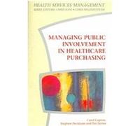 Managing Public Involvement in Healthcare Purchasing, Health Services Management Carol Lupton, Pat Taylor, Stephen Peckham (Auteur)