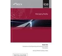 Managing Reality, Third Edition. Book 1: Introduction To The Engineering And Construction Contract