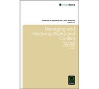 Managing & Resolving Workplace Conflict David B Lipsky, Ariel C Avgar, J Ryan Lamare (Auteur)