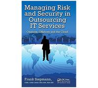 Managing Risk And Security In Outsourcing It Services