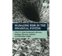 Managing Risk in the Financial System - [Livre en VO] John Raymond Labrosse, Rodrigo Olivares - Caminal, Dalvinder Singh (Auteur)