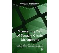 Managing Risk Of Supply Chain Disruptions
