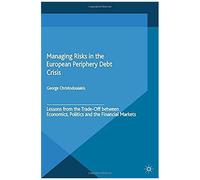 Managing Risks In The European Periphery Debt Crisis