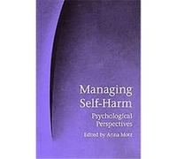 Managing Self-Harm Anna Motz (Auteur)