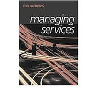 Managing Services Alan Nankervis, John Milton-Smith, Ruth Taylor, Yuki Miyamoto (Auteur)