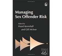 Managing Sex Offender Risk, Research Highlights in Social Work Hazel Kemshall (Auteur)