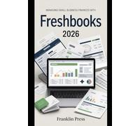 Managing Small Business Finances with FreshBooks 2026: Real World Accounting and Invoicing Made Simple