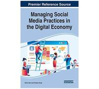 Managing Social Media Practices In The Digital Economy
