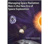 Managing Space Radiation Risk in the New Era of Space Exploration