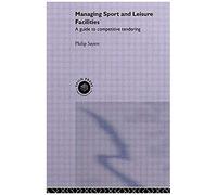 Managing Sport And Leisure Facilities