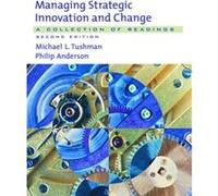Managing Strategic Innovation and Change A Collection of Readings by Edited by Michael L Tushman & Edited by Philip Anderson