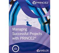 Managing successful projects with PRINCE2