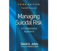 Managing Suicidal Risk Third Edition by Jobes & David A. The Catholic University of America & United States Jobes David A. The Catholic University of America United States (Auteur)