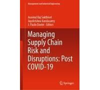 Managing Supply Chain Risk And Disruptions: Post Covid-19