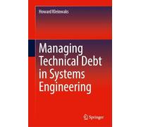 Managing Technical Debt in Systems Engineering