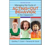 Managing The Cycle Of Acting-Out Behavior In The Classroom