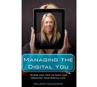 Managing the Digital You: Where and How to Keep and Organize Your Digital Life (LITA Guides) - [Livre en VO] Melody Condron (Auteur)
