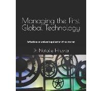 Managing The First Global Technology
