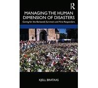 Managing The Human Dimension Of Disasters