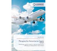 Managing the Humanitarian Supply Chain