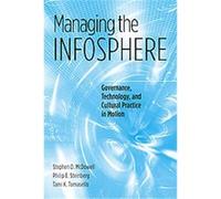 Managing the Infosphere Philip E. Steinberg, Stephen D. McDowell, Tami K. Tomasello (Auteur)