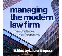Managing the Modern Law Firm: New Challenges, New Perspectives