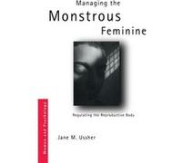 Managing the Monstrous Feminine by Jane M. Ussher Paperback Book Ussher, Jane M. (Auteur)
