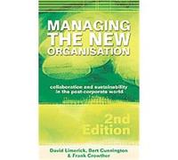 Managing the New Organisation Bert Cunnington, David Limerick, Frank Crowther (Auteur)