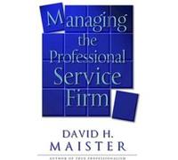Managing the professional service firm David H. Maister (Auteur)