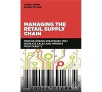 Managing The Retail Supply Chain James Topps, Glenn Taylor (Auteur)