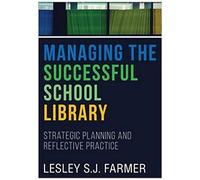 Managing The Successful School Library