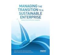 Managing The Transition To A Sustainable Enterprise