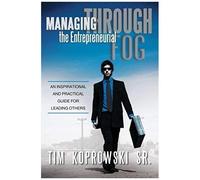 Managing Through The Entrepreneurial Fog