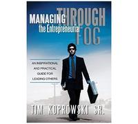 Managing Through The Entrepreneurial Fog