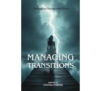 Managing Transitions: Navigating Change with Grace