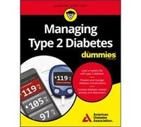 Managing Type 2 Diabetes For Dummies by American Diabetes Association American Diabetes Association, (Auteur)