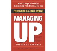 Roger Gittines, Rosanne Badowski – Managing Up