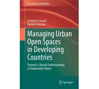 Managing Urban Open Spaces in Developing Countries: Towards a Shared Understanding of Stakeholder Values