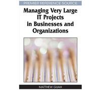 Managing Very Large It Projects In Businesses And Organizations