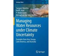 Managing Water Resources Under Climate Uncertainty