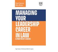 Managing Your Leadership Career in Law: A Partner’s Guide