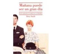Mañana Puede Ser Un Gran Día - Smith, Betty Smith, Betty (Auteur)