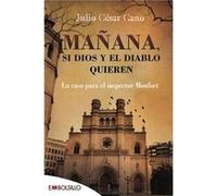 Mañana, Si Dios Y El Diablo Quieren [Livre en VO] Cano, Julio César (Auteur)